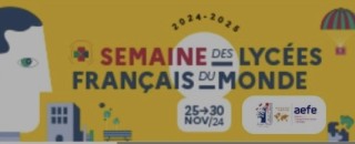 Semaine des lycées français du monde 2024 : Francophonie et Innovation